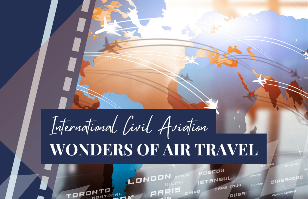 International Civil Aviation Day - Wonders of Air Travel - KJET Aircraft Management